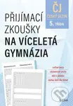 Přijímací zkoušky na víceletá gymnázia: český jazyk - kniha z kategorie Základní školy