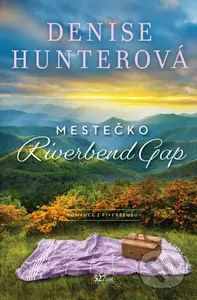 Mestečko Riverbend Gap - Denise Hunter - kniha z kategorie Romantická