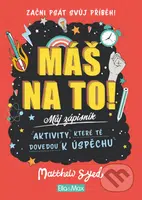 Máš na to! – Motivační zápisník pro kluky a holky - Lindsey Sagar (ilustrátor), Matthew Syed, Toby Triumph (ilustrátor) - kniha z kategorie Naučné…