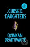 Cursed Daughters - Oyinkan Braithwaite - kniha z kategorie Společenská beletrie