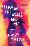 Between The Bliss And Me - Lizzy Mason - kniha z kategorie Pro děti