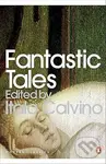 Fantastic Tales - Italo Calvino (editor) - kniha z kategorie Beletrie