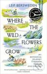 Where the Wildflowers Grow (Longlisted for the Wainwright Prize) - kniha z kategorie Ekologie