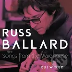 Russ Ballard: Songs From The Warehouse / The Hits Rewired