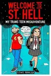Welcome to St Hell: My trans teen misadventure - Lewis Hancox