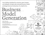 Business Model Generation - Alexander Osterwalder, Yves Pigneur