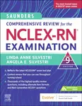 Saunders Comprehensive Review for the NCLEX-RNÂ® Examination - Angela, PhD, APRN, FNP-BC, CNE  Silvestri, Linda Anne, PhD, RN, ANEF, FAAN  Thought Lea