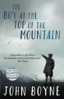 The Boy at the Top of the Mountain - John Boyne