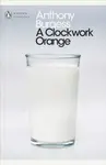 A Clockwork Orange - Anthony Burgess
