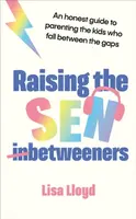 Raising the SEN-Betweeners - Lisa Lloyd