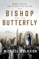 The Bishop and the Butterfly - Michael Wolraich