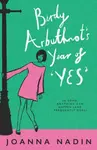 Birdy Arbuthnotâ€™s Year of â€˜Yesâ€™ - Joanna Nadin