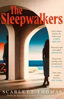 The Sleepwalkers - Scarlett Thomasová