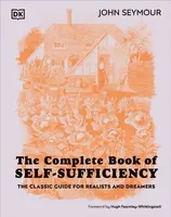 The Complete Book of Self-Sufficiency - John Seymour