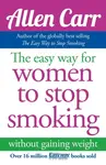 The Easy Way for Women to Stop Smoking - Allen Carr