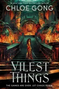 Vilest Things - Chloe Gong