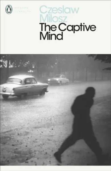 The Captive Mind - Czeslaw Milosz