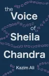 The Voice of Sheila Chandra - Kazim Ali