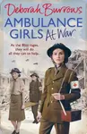 Ambulance Girls At War - Deborah Burrows