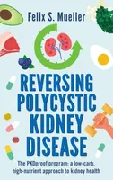 Reversing Polycystic Kidney Disease - Felix Mueller