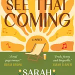 I Didn't See That Coming - Sarah Whitton