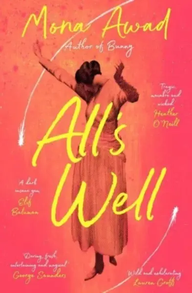 All´s Well - Mona Awad