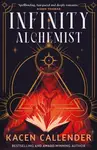 Infinity Alchemist - Kacen Callender