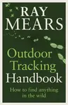 Outdoor Tracking Handbook - Ray Mears