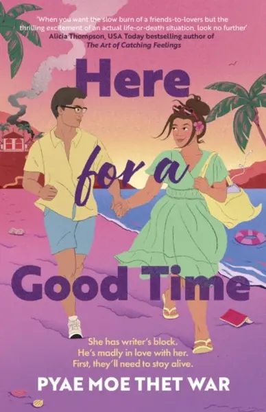 Here for a Good Time - Pyae Moe Thet War