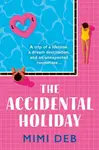 The Accidental Holiday - Mimi Deb