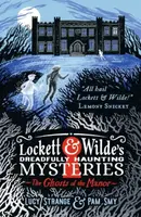 Lockett & Wilde: The Ghosts of the Manor - Lucy Strange