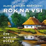 Rok na vsi - Alois Mrštík - audiokniha
