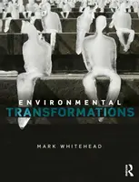 Environmental Transformations - Mark Whitehead