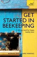 Get Started in Beekeeping - Claire Waring, Adrian Waring