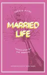 Married Life - Sergio Pitol