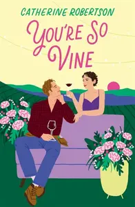 Youâ€™re So Vine - Catherine Robertson