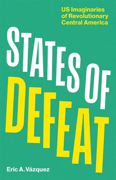 States of Defeat - Eric A. Vazquez