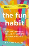 The Fun Habit - Mike Rucker