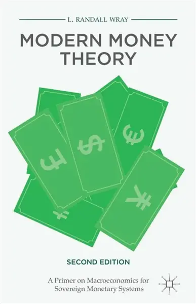 Modern Money Theory - L. Randall Wray