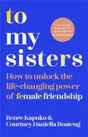 To My Sisters - Courtney Daniella Boateng, Renee Kapuku