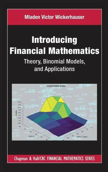 Introducing Financial Mathematics - Mladen Victor Wickerhauser