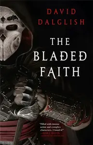 The Bladed Faith - Dalglish David