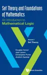 Set Theory And Foundations Of Mathematics: An Introduction To Mathematical Logic - Volume I: Set Theory - Jindřich Zapletal, Christopher  Porter, Jean