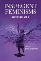 Insurgent Feminisms: Writing War - Bhakti Shringapure, Veruska Cantelli