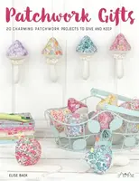 Patchwork Gifts - Elise Baek