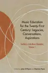 Music Education for the Twenty-First Century