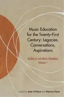 Music Education for the Twenty-First Century