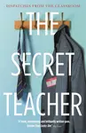 The Secret Teacher - Anon