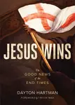 Jesus Wins - Dayton Hartman