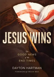 Jesus Wins - Dayton Hartman